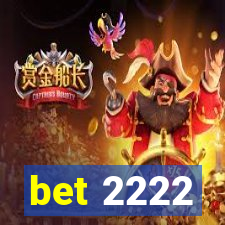 bet 2222